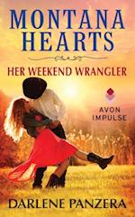 Montana Hearts: Her Weekend Wrangler