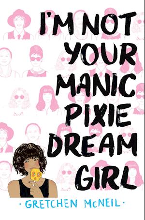 I'm Not Your Manic Pixie Dream Girl