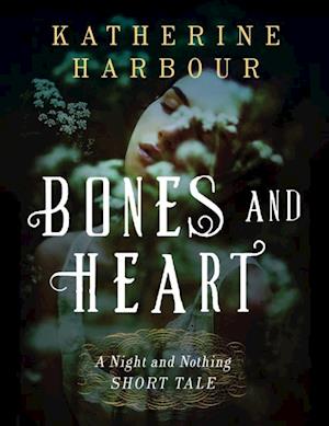 Bones and Heart