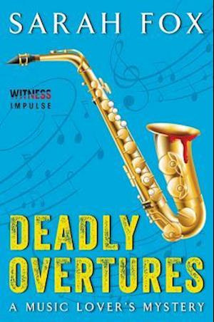 Deadly Overtures