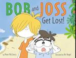 Bob and Joss Get Lost!