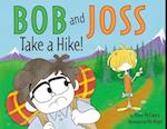 Bob and Joss Take a Hike!