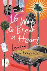 16 Ways to Break a Heart