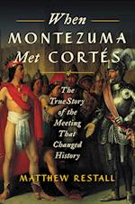 When Montezuma Met Cortes