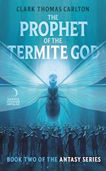 Prophet of the Termite God