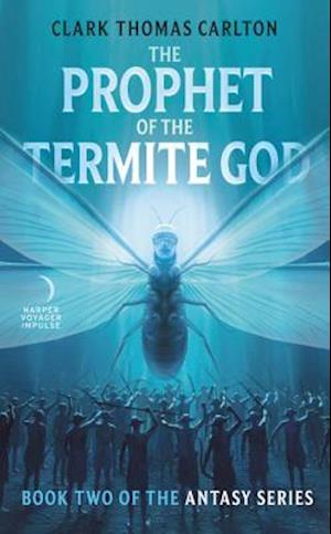 The Prophet of the Termite God