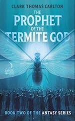 The Prophet of the Termite God