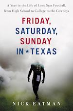 Friday, Saturday, Sunday in Texas