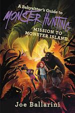 Babysitter's Guide to Monster Hunting #3: Mission to Monster Island