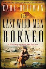 The Last Wild Men of Borneo