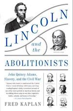 Lincoln and the Abolitionists