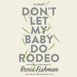 Don't Let My Baby Do Rodeo