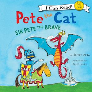 Pete the Cat: Sir Pete the Brave