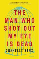 The Man Who Shot Out My Eye Is Dead