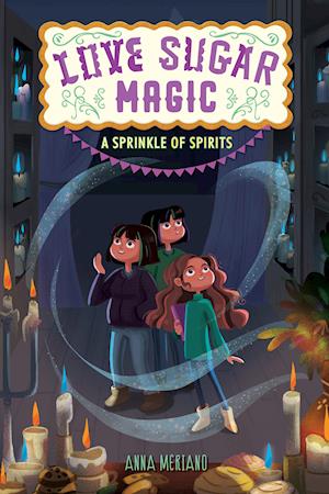 Love Sugar Magic: A Sprinkle of Spirits