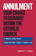 Annulment--Your Chance to Remarry Within the Catholic Church