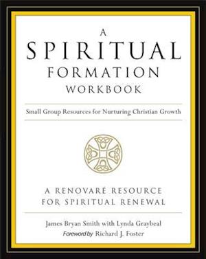 A Spiritual Formation Workbook - Revised Edition