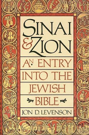 Sinai and Zion: An Entry into the Jewish Bible