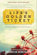 Life's Golden Ticket