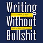 Writing Without Bullshit