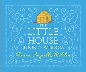 Little House Book of Wisdom