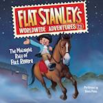 Flat Stanley's Worldwide Adventures #13: The Midnight Ride of Flat Revere Unabri