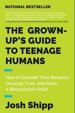 The Grown-Up's Guide to Teenage Humans