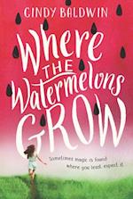 Where the Watermelons Grow