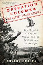 Operation Columba-The Secret Pigeon Service