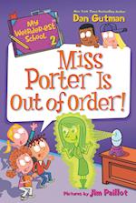My Weirder-est School #2: Miss Porter Is Out of Order!