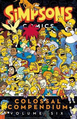 Simpsons Comics Colossal Compendium Volume 6