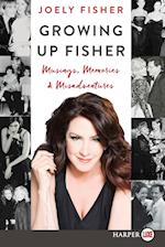 Growing Up Fisher [Large Print]