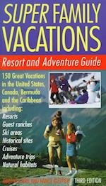 Super Family Vacations, 3rd Edition