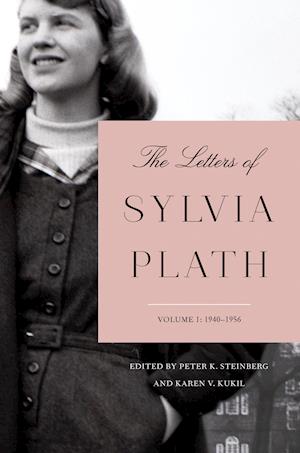 Letters of Sylvia Plath Volume 1