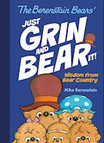Berenstain Bears Just Grin and Bear It!