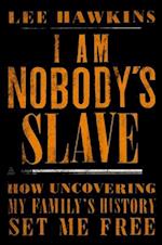 Nobody's Slave