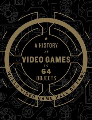 History of Video Games in 64 Objects