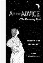 A is for Advice (the Reassuring Kind)