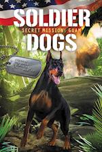 Soldier Dogs #3: Secret Mission: Guam