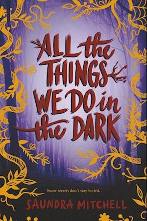 All the Things We Do in the Dark