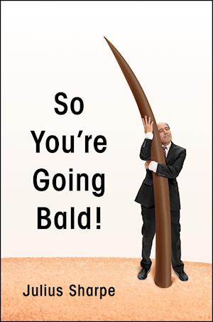 So You're Going Bald!