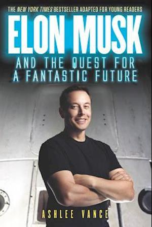 Elon Musk and the Quest for a Fantastic Future