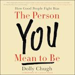 The Person You Mean to Be