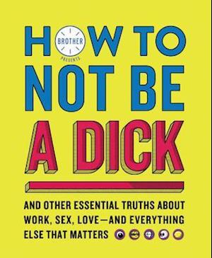 How to Not Be a Dick