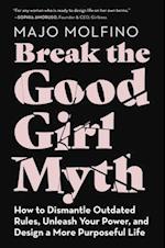 Break the Good Girl Myth