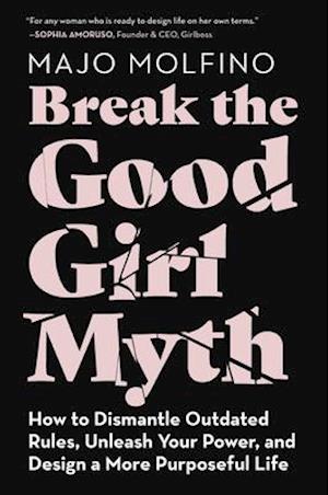 Break the Good Girl Myth