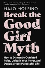 Break the Good Girl Myth