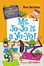 My Weirder-est School #7: Ms. Jo-Jo Is a Yo-Yo!