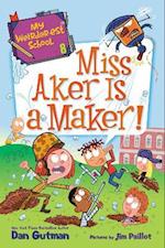 My Weirder-est School #8: Miss Aker Is a Maker!