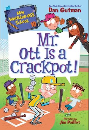 My Weirder-est School #10: Mr. Ott Is a Crackpot!